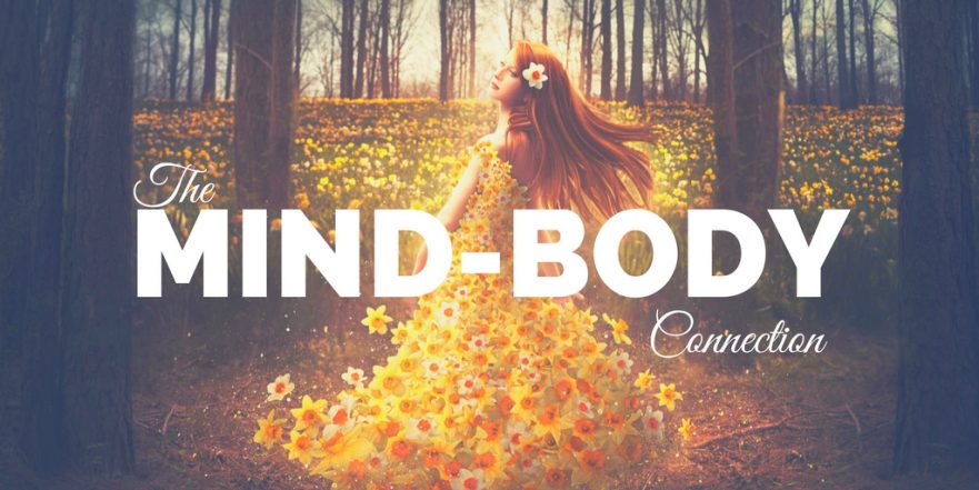 How to Understand the Mind Body Connection » Into the Soul